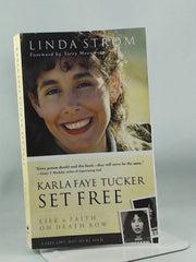 Karla Faye Tucker Set Free: Life and Faith on Death Row used book depot
