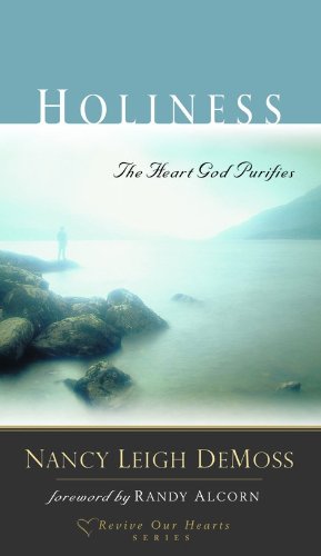 Holiness: The Heart God Purifies (Revive Our Hearts Series) used book depot