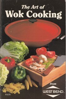 The Art of Wok Cooking from West Bend by West Bend Co 19840503 [Paperback] West Bend Co