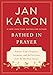 Bathed in Prayer: Father Tim's Prayers, Sermons, and Reflections from the Mitford Series