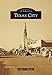 Texas City Images of America [Paperback] Mitchell, Albert L