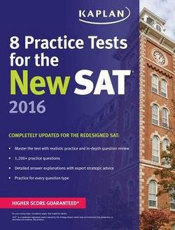 Kaplan: Kaplan 8 Practice Tests for the New SAT (Paperback); 2015 Edition