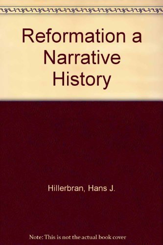 The Reformation: A Narrative History Related by Contemporary Observers and Participants used book depot