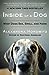Inside of a Dog: What Dogs See, Smell, and Know [Paperback] Horowitz, Alexandra