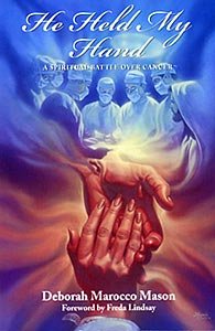 He Held My Hand A Spiritual Battle Over Cancer used book depot
