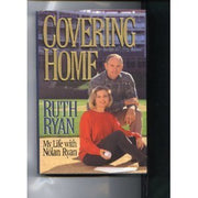 Covering Home: My Life With Nolan Ryan used book depot