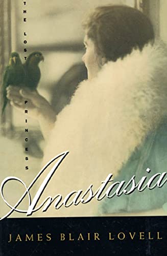 Anastasia: The Lost Princess [Paperback] Lovell, James B