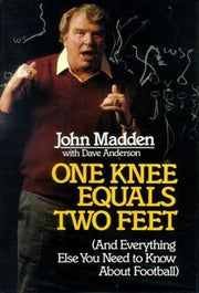 One Knee Equals Two Feet: And Everything Else You Need to Know About Football used book depot