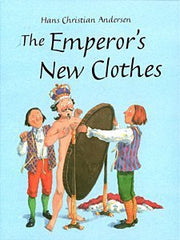 Emperor's New Clothes (Grimm's and Anderson)