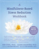 A Mindfulness-Based Stress Reduction Workbook (A New Harbinger Self-Help Workbook)