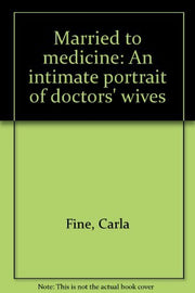 Married to medicine: An intimate portrait of doctors' wives used book depot