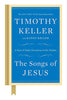 The Songs of Jesus: A Year of Daily Devotions in the Psalms [Hardcover] Keller, Timothy and Keller, Kathy
