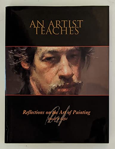An Artist Teaches: Reflections on the Art of Painting
