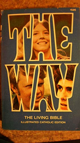 The Way; The Living Bible Illustrated. Catholic Edition
