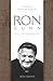 Ron Dunn: His Life and Mission Owens, Ron and Catt, Michael