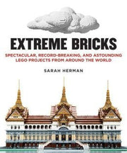 Extreme Bricks: Spectacular, Record-Breaking, and Astounding LEGO Projects from around the World used book depot