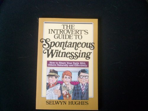 The Introverts Guide to Spontaneous Witnessing Hughes, Selwyn