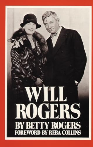 Will Rogers: His Wifes Story [Paperback] Betty Rogers and Reba Collins