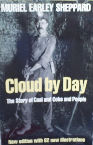 Cloud by Day: The Story of Coal and Coke and People Sheppard, Muriel Earley