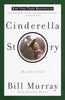 Cinderella Story: My Life in Golf [Paperback] Murray, Bill and Peper, George