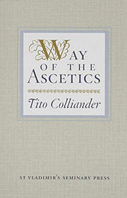 Way of the Ascetics: The Ancient Tradition of Discipline and Inner Growth used book depot