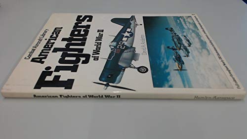 American fighters of World War II Combat aircraft library Anderton, David A