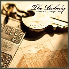 The Peabody-a History of the South's Grand Hotel