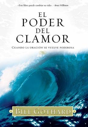 El Poder Del Clamor (Cuando La Oracion Se Vuelve Poderosa) used book depot