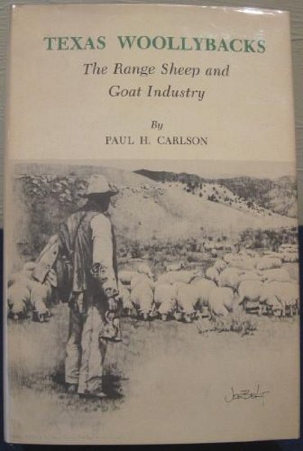 Texas Woollybacks: The Range Sheep and Goat Industry used book depot