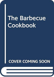 The Barbecue Cookbook