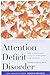 Attention Deficit Disorder: The Unfocused Mind in Children and Adults Yale University Press Health  Wellness [Paperback] Brown, Thomas
