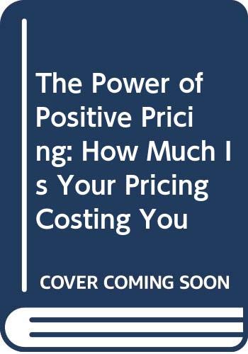 The Power of Positive Pricing: How Much Is Your Pricing Costing You used book depot
