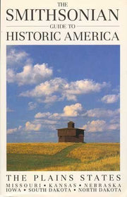 Smithsonian Guide to Historic America: The Plains States (Smithsonian Guide to Historic America Series)