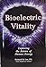 Bioelectric vitality: Exploring the science of human energy Lee, Richard H