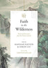 Faith in the Wilderness: Words of Exhortation from the Chinese Church [Paperback] Nation, Hannah; Liu, Simon; Keller, Tim and Keller, Timothy