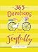 365 Devotions for Living Joyfully [Hardcover] York, Victoria Doulos