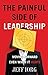 The Painful Side of Leadership: Moving Forward Even When It Hurts [Paperback] Iorg, Jeff