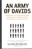 An Army of Davids: How Markets And Technology Empower Ordinary People to Beat Big Media, Big Government, And Other Goliaths [Hardcover] Reynolds, Glenn