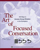 The Art of Focused Conversation: 100 Ways to Access Group Wisdom in the Workplace ICA [Paperback] Stanfield, R Brian