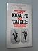 Bruce Tegners Book of Kung Fu and Tai Chi: Chinese Karate and Classical Exercises [Paperback] Tegner, Bruce