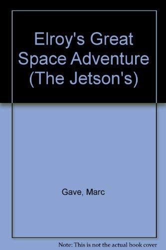 Elroy's Great Space Adventure (The Jetson's)