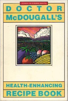 Doctor McDougall's Health-Enhancing Recipe Book: 12 days to dynamic health used book depot