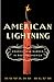 American Lightning: Terror, Mystery, and the Birth of Hollywood [Paperback] Blum, Howard