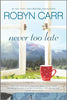 Never Too Late [Paperback] Carr, Robyn