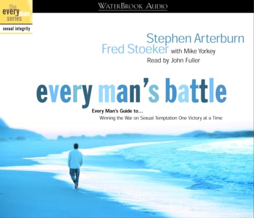Every Man's Battle Audio: Every Man's Guide to Winning the War on Sexual Temptation One Victory at a Time (The Every Man Series)