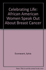 Celebrating Life: African American Women Speak Out About Breast Cancer used book depot
