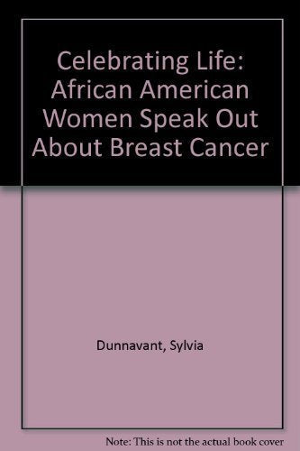 Celebrating Life: African American Women Speak Out About Breast Cancer used book depot