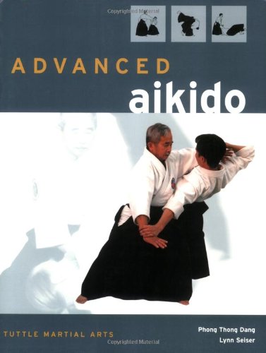 Advanced Aikido [Paperback] Dang, Phong Thong and Seiser, Lynn