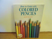 How to Paint With Colored Pencils (Watson-Guptill Artist's Library) used book depot
