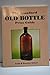 The Standard Old Bottle Price Guide
